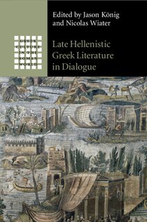 Couverture_Late Hellenistic Greek Literature in Dialogue