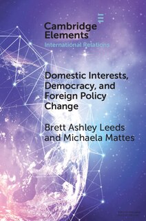 Front cover_Domestic Interests, Democracy, And Foreign Policy Change
