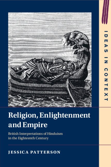 Religion, Enlightenment and Empire: British Interpretations of Hinduism in the Eighteenth Century