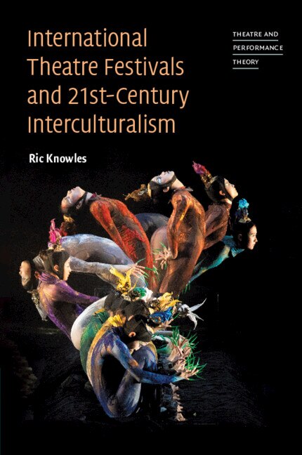 Front cover_International Theatre Festivals and Twenty-First-Century Interculturalism