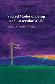 Couverture_Sacred Modes of Being in a Postsecular World