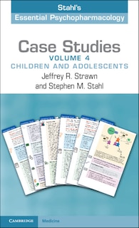 Front cover_Case Studies: Stahl's Essential Psychopharmacology: Volume 4