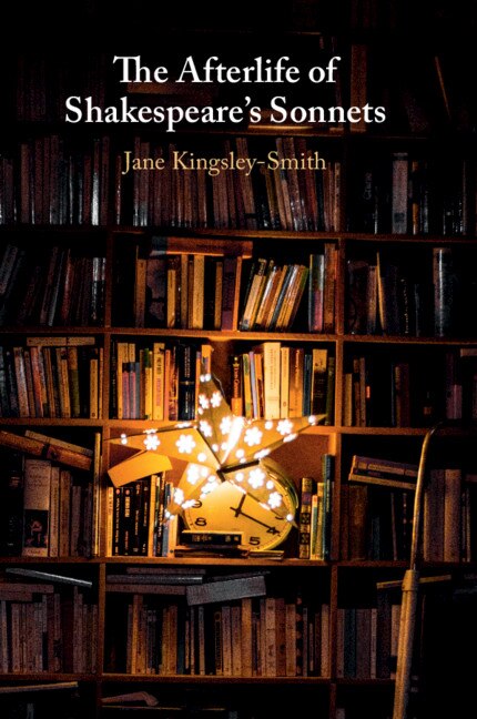 Front cover_The Afterlife Of Shakespeare's Sonnets