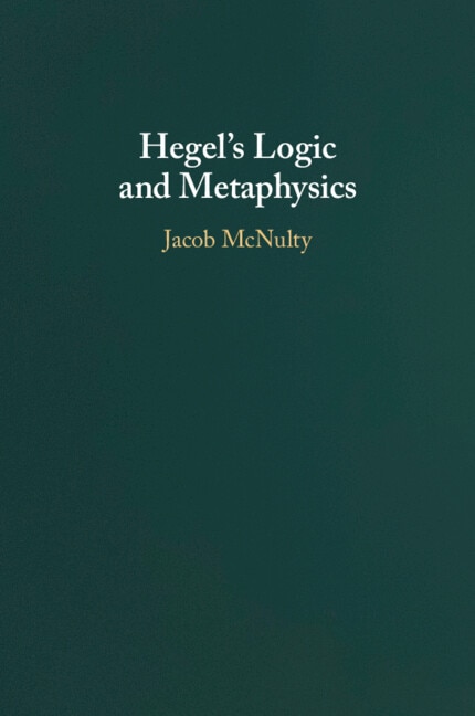 Front cover_Hegel's Logic and Metaphysics