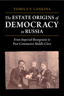 Couverture_The Estate Origins of Democracy in Russia