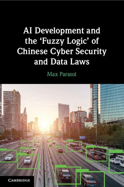 Front cover_AI Development and the ‘Fuzzy Logic' of Chinese Cyber Security and Data Laws