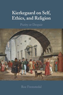 Couverture_Kierkegaard on Self, Ethics, and Religion