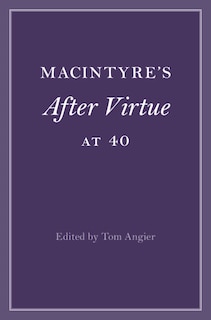 Front cover_MacIntyre's After Virtue at 40