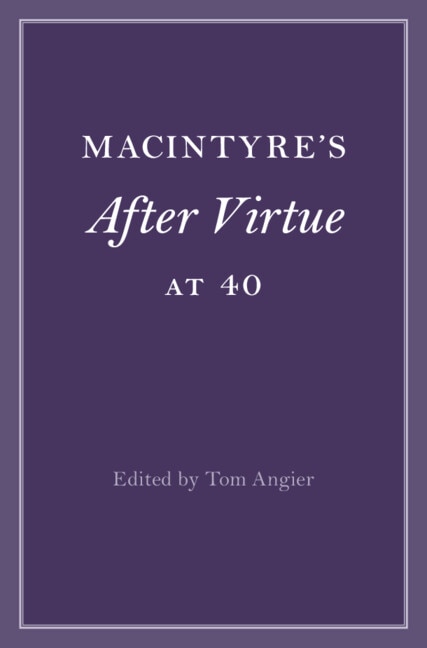 Front cover_MacIntyre's After Virtue at 40