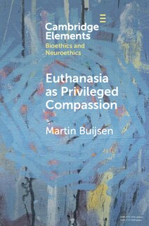 Front cover_Euthanasia as Privileged Compassion