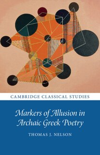 Couverture_Markers of Allusion in Archaic Greek Poetry
