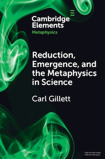 Front cover_Reduction, Emergence and the Metaphysics in Science