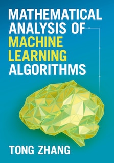 Front cover_Mathematical Analysis of Machine Learning Algorithms