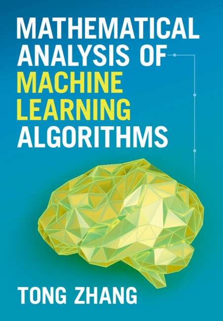 Front cover_Mathematical Analysis of Machine Learning Algorithms