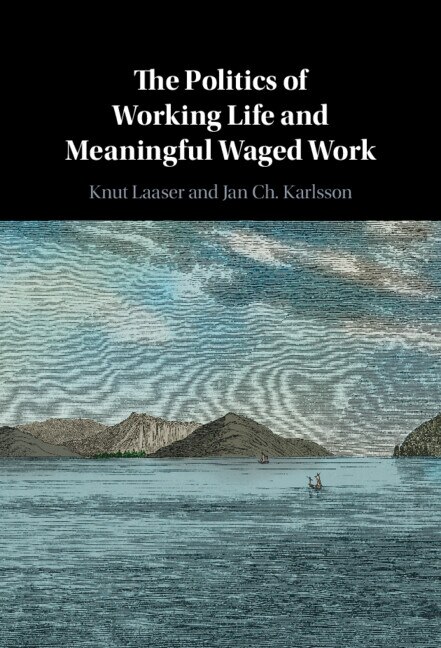 Couverture_The Politics of Working Life and Meaningful Waged Work