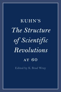 Front cover_Kuhn's The Structure of Scientific Revolutions at 60