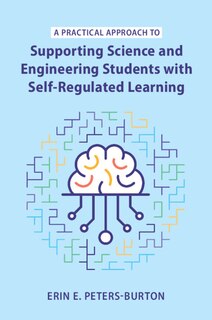 Front cover_A Practical Approach to Supporting Science and Engineering Students with Self-Regulated Learning