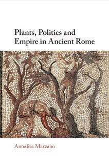 Front cover_Plants, Politics and Empire in Ancient Rome