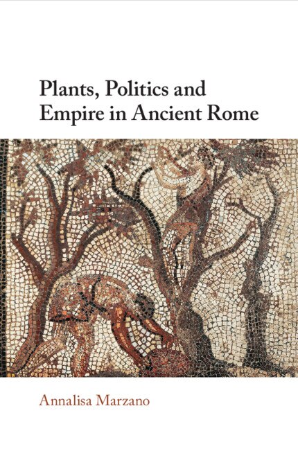 Front cover_Plants, Politics and Empire in Ancient Rome