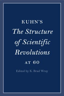 Front cover_Kuhn's The Structure of Scientific Revolutions at 60