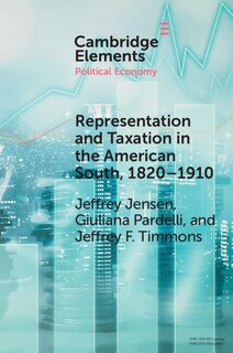 Couverture_Representation and Taxation in the American South, 1820–1910