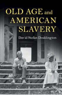 Front cover_Old Age and American Slavery