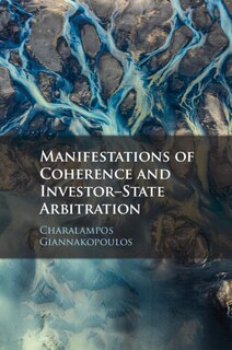 Front cover_Manifestations of Coherence and Investor-State Arbitration