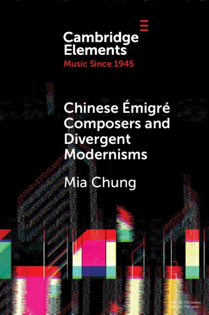 Front cover_Chinese Émigré Composers and Divergent Modernisms