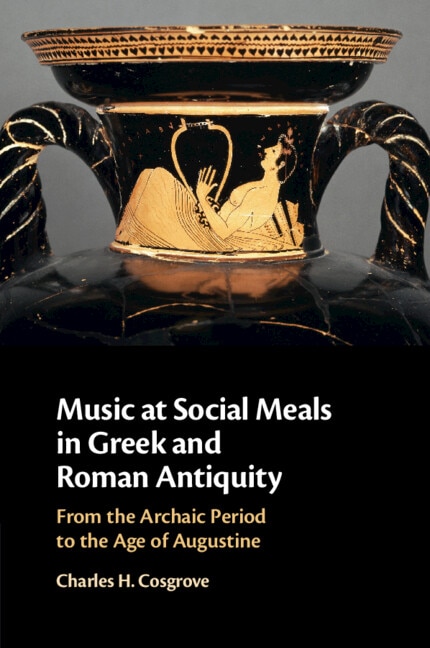 Front cover_Music at Social Meals in Greek and Roman Antiquity