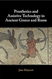 Couverture_Prosthetics and Assistive Technology in Ancient Greece and Rome