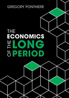 Front cover_The Economics Of The Long Period