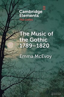 Front cover_The Music of the Gothic 1789–1820