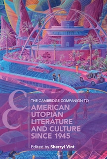 Couverture_The Cambridge Companion to American Utopian Literature and Culture since 1945