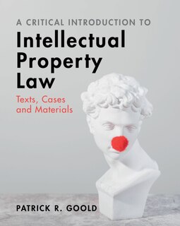 Front cover_A Critical Introduction to Intellectual Property Law