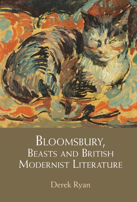 Front cover_Bloomsbury, Beasts and British Modernist Literature