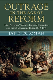 Front cover_Outrage in the Age of Reform