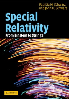 Special Relativity: From Einstein To Strings