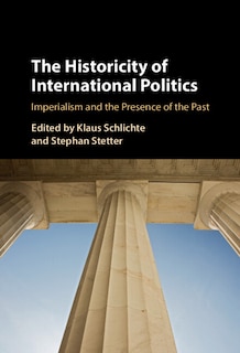 Front cover_The Historicity of International Politics