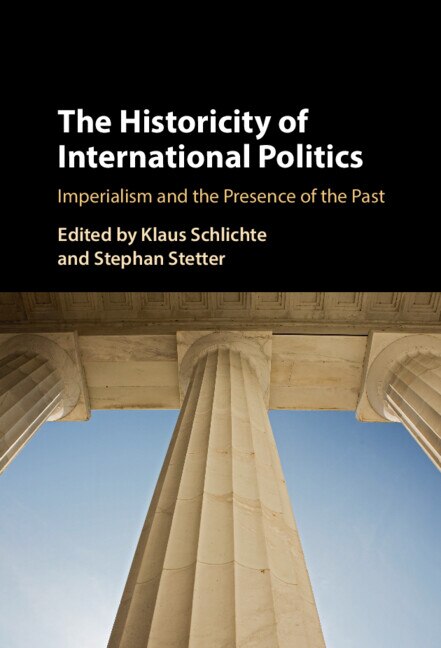 Front cover_The Historicity of International Politics