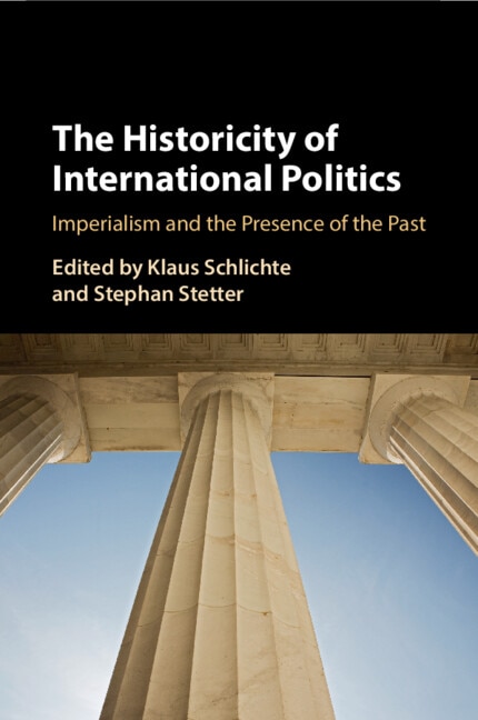 Front cover_The Historicity of International Politics