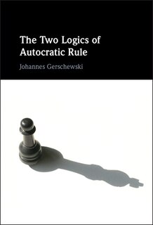 Front cover_The Two Logics of Autocratic Rule