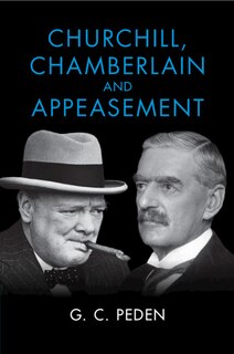 Front cover_Churchill, Chamberlain and Appeasement