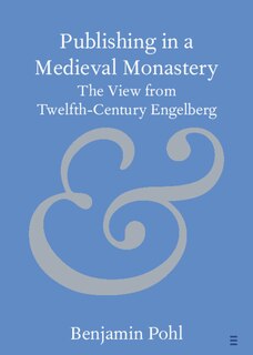 Front cover_Publishing in a Medieval Monastery