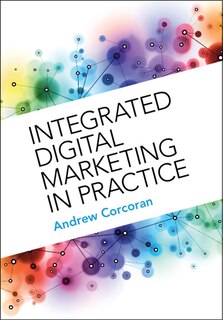 Front cover_Integrated Digital Marketing in Practice