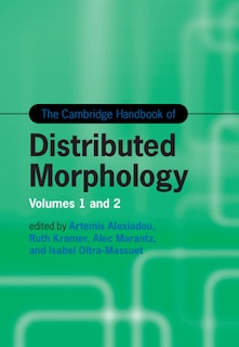 Couverture_The Cambridge Handbook of Distributed Morphology 2 Volume Set Hardback