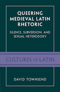 Couverture_Queering Medieval Latin Rhetoric