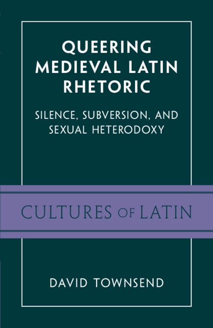 Couverture_Queering Medieval Latin Rhetoric