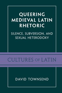 Couverture_Queering Medieval Latin Rhetoric