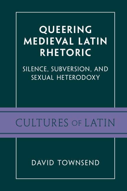 Couverture_Queering Medieval Latin Rhetoric