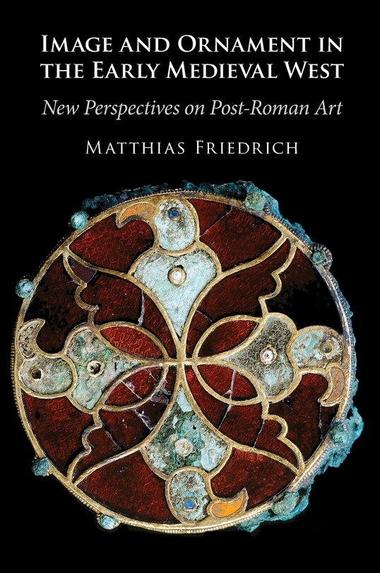 Front cover_Image and Ornament in the Early Medieval West